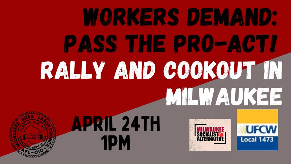 Workers Demand: Pass the PRO-Act! – Rally & Cookout in Milwaukee