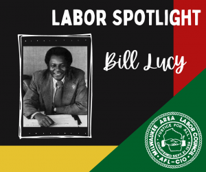 Labor Spotlight- Bill Lucy