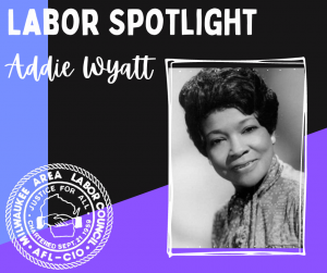 Labor Spotlight- Addie Wyatt